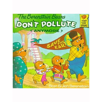 Berenstain Bears Don't Pollute