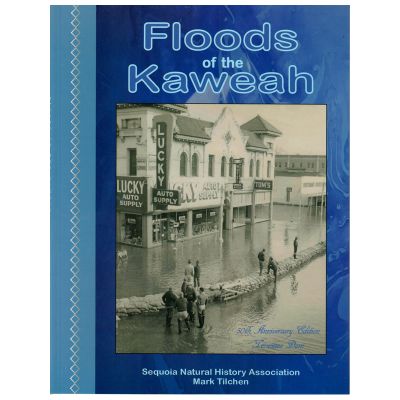 Floods of the Kaweah - Annversary Edition
