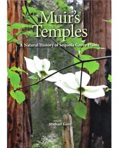 Muir's Temples; A Natural History of Sequoia Grove Plants